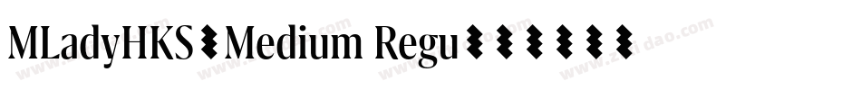 MLadyHKS-Medium Regu字体转换